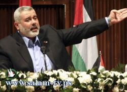 هنية يدعو الدول العربية لوقف سياسة المفاوضات "المباشرة وغير المباشرة"
